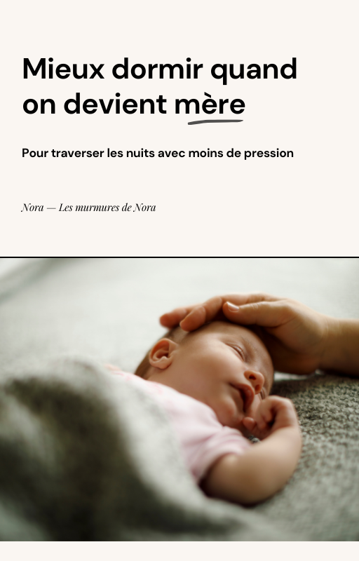 Guide gratuit : Mieux dormir quand on devient mère - sommeil bébé approche bienveillante